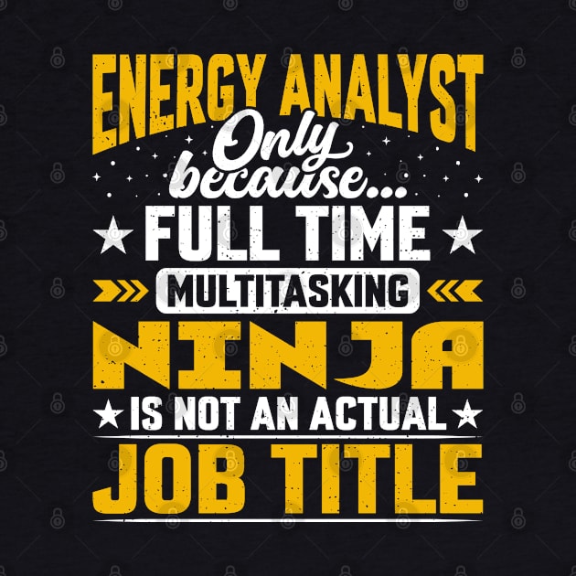 Energy Analyst Job Title - Funny Energy Expert Strategist by Pizzan